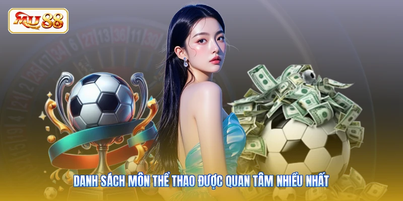Danh sách môn thể thao được quan tâm nhiều nhất