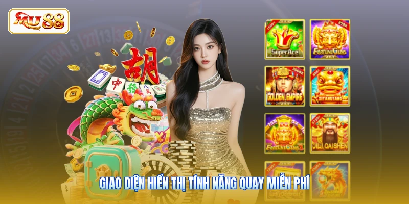 Giao diện hiển thị tính năng quay miễn phí