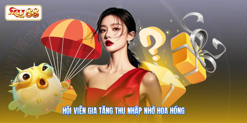 Hội viên gia tăng thu nhập nhờ hoa hồng